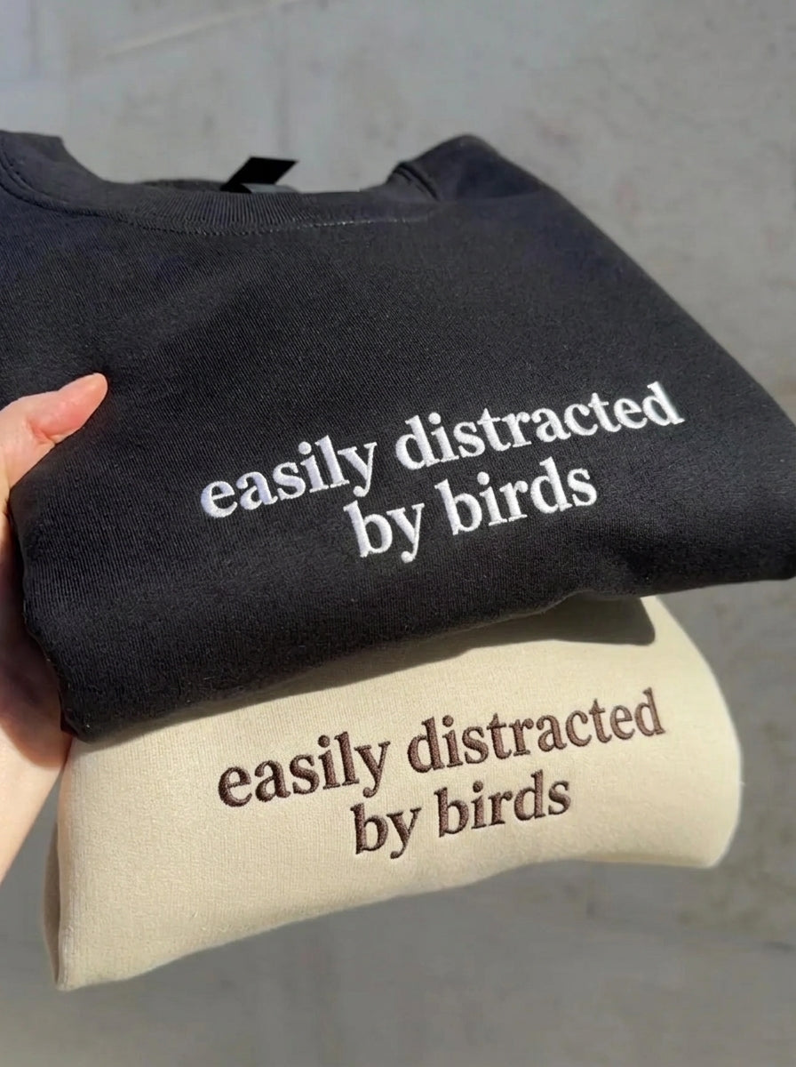 Easily Distracted By Birds Sweatshirt, Funny Bird Shirt, Birding Hoodie, Bird Watching, Bird Gifts For Birders