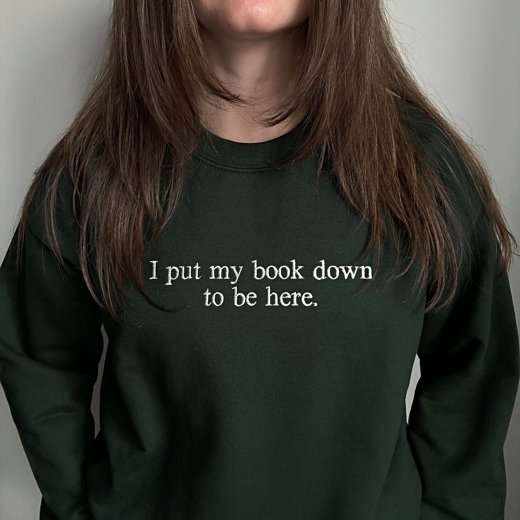 I put my book down to be here embroidery design