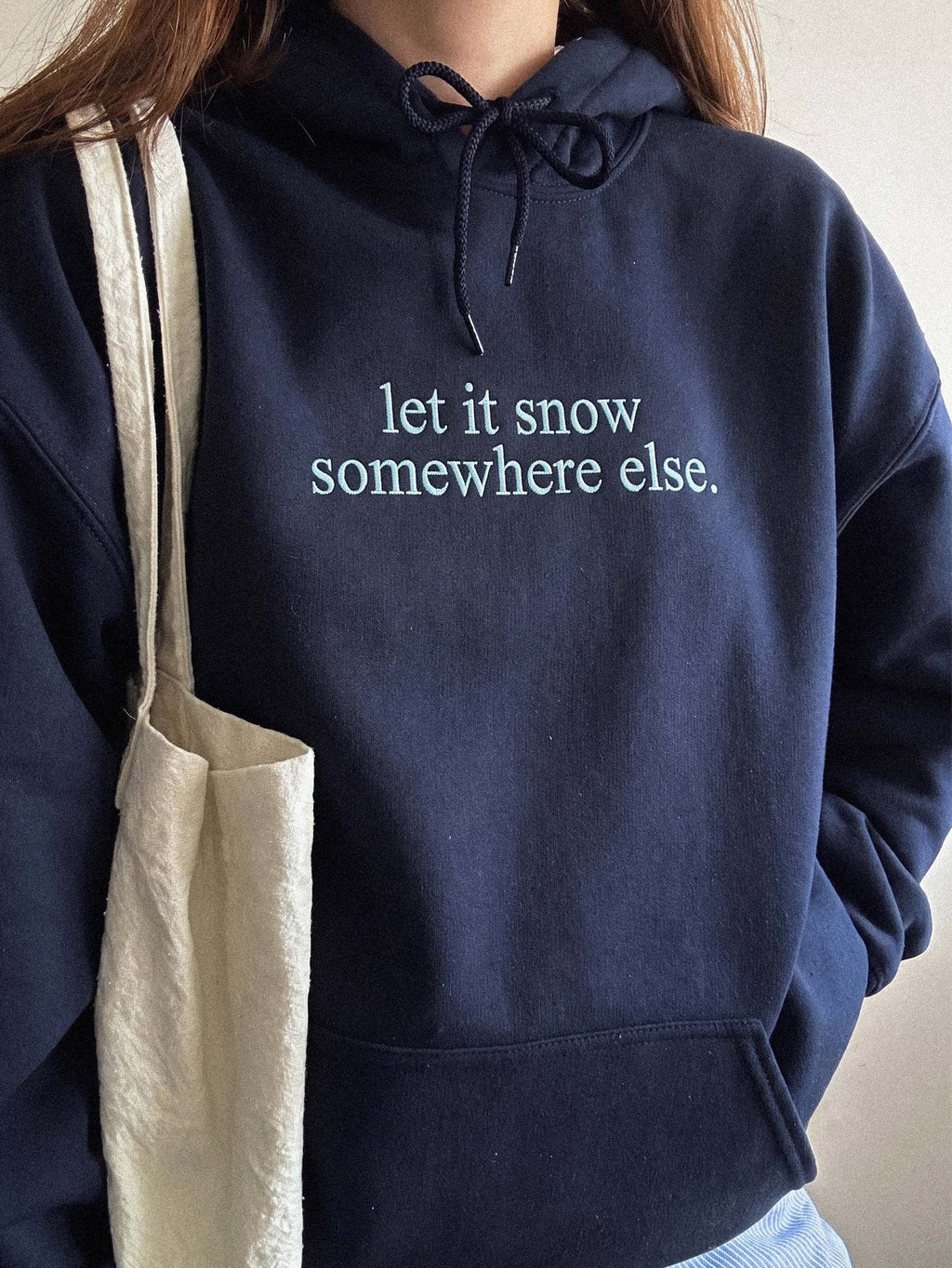 Funny Christmas Sweatshirt, Let It Snow Somewhere Else Embroidered Hoodie, Cozy Winter Shirt, Holiday Gifts