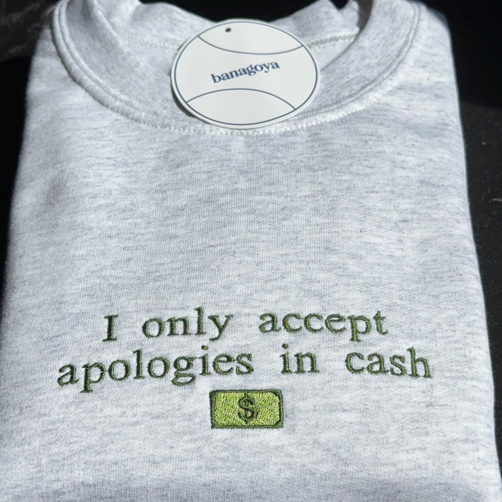 I only accept apologies in cash embroidery design