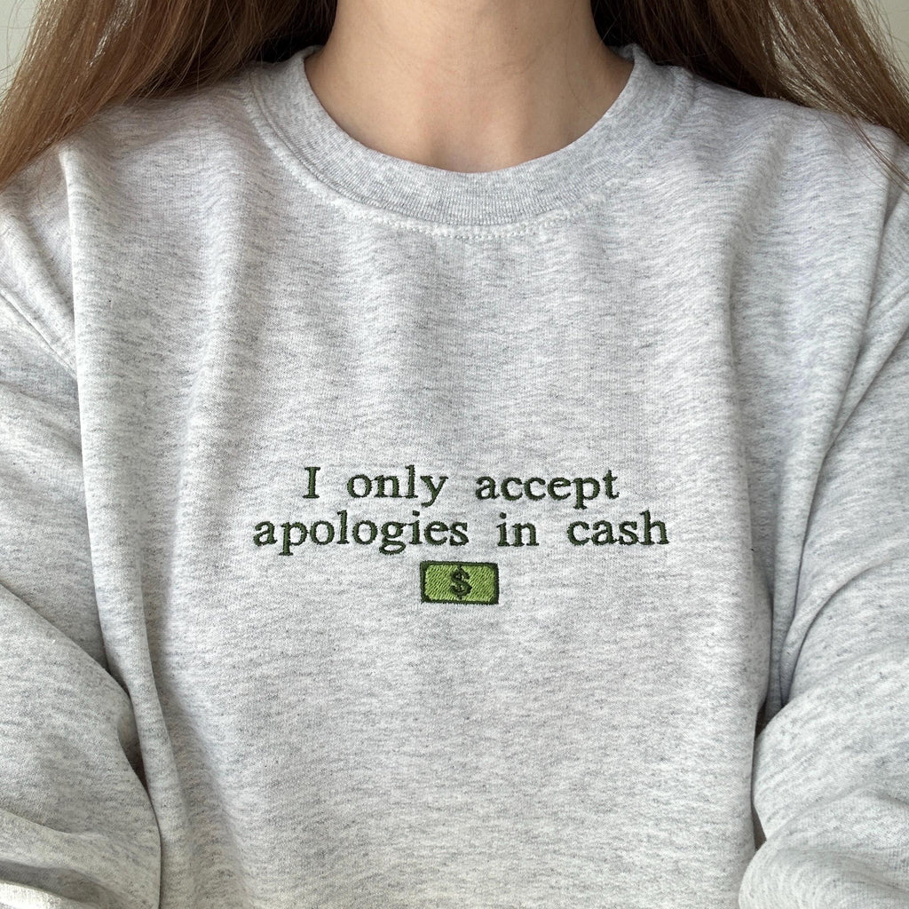 I only accept apologies in cash embroidery design