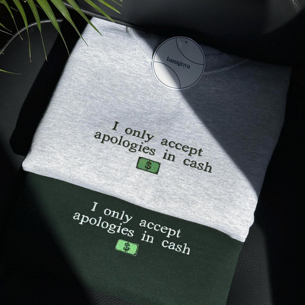 I only accept apologies in cash embroidery design