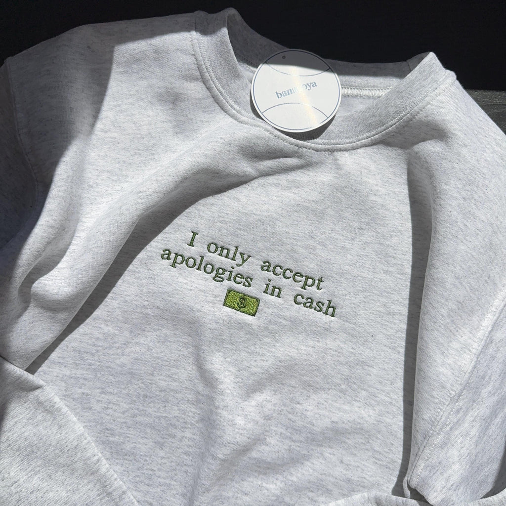 I only accept apologies in cash embroidery design