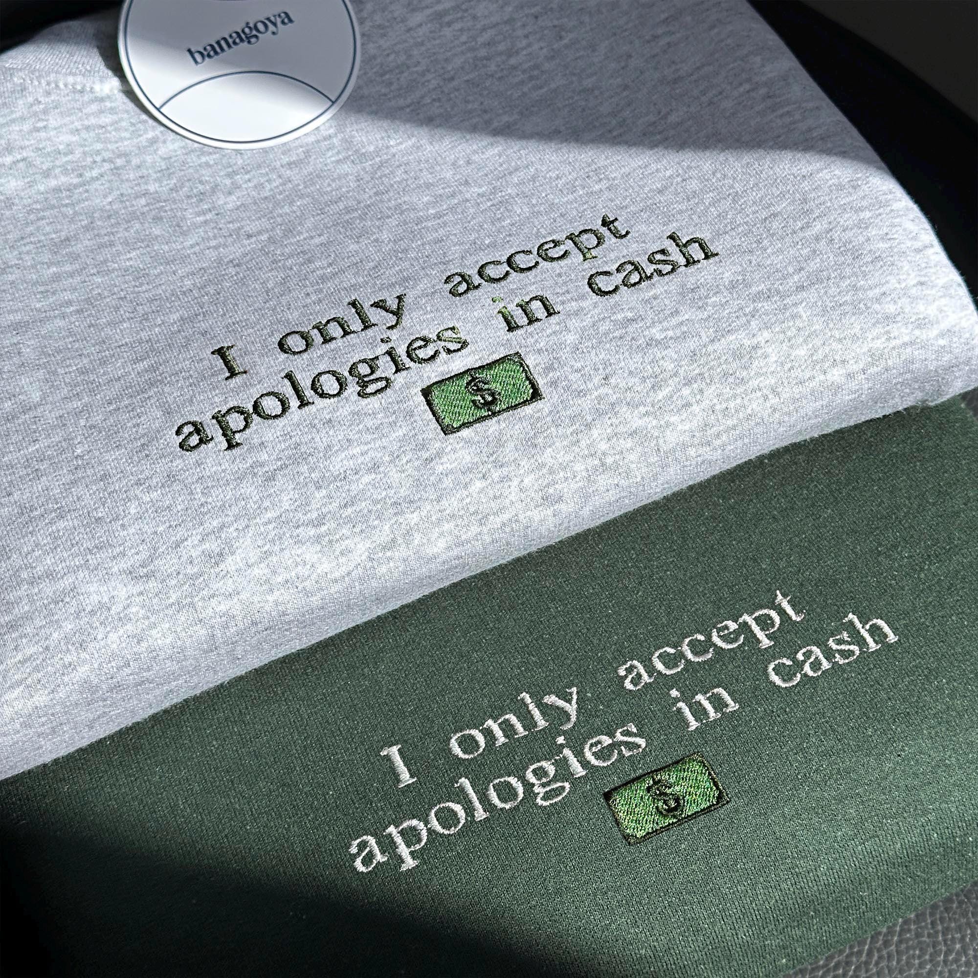 I only accept apologies in cash embroidery design