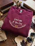 Wizard Embroidered Sweatshirt, Catch Me If You Can Hoodie, Bookish Crewneck, Fantasy Shirt, Gifts for Book Lovers
